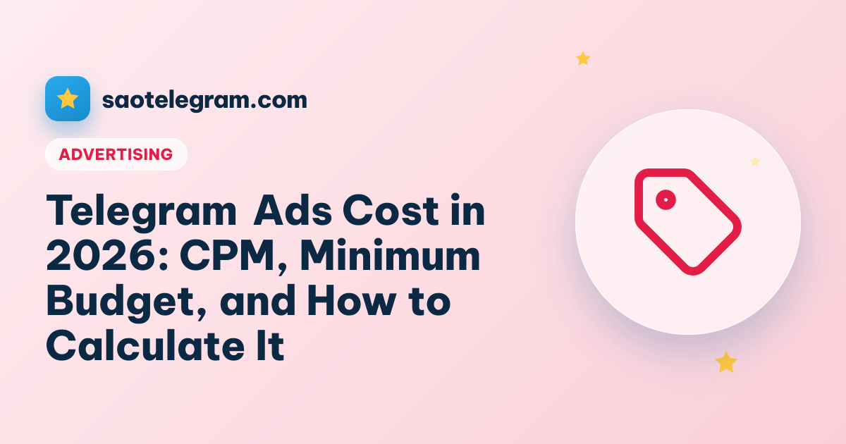 Telegram Ads Cost in 2026: CPM, Minimum Budget, and How to Calculate It