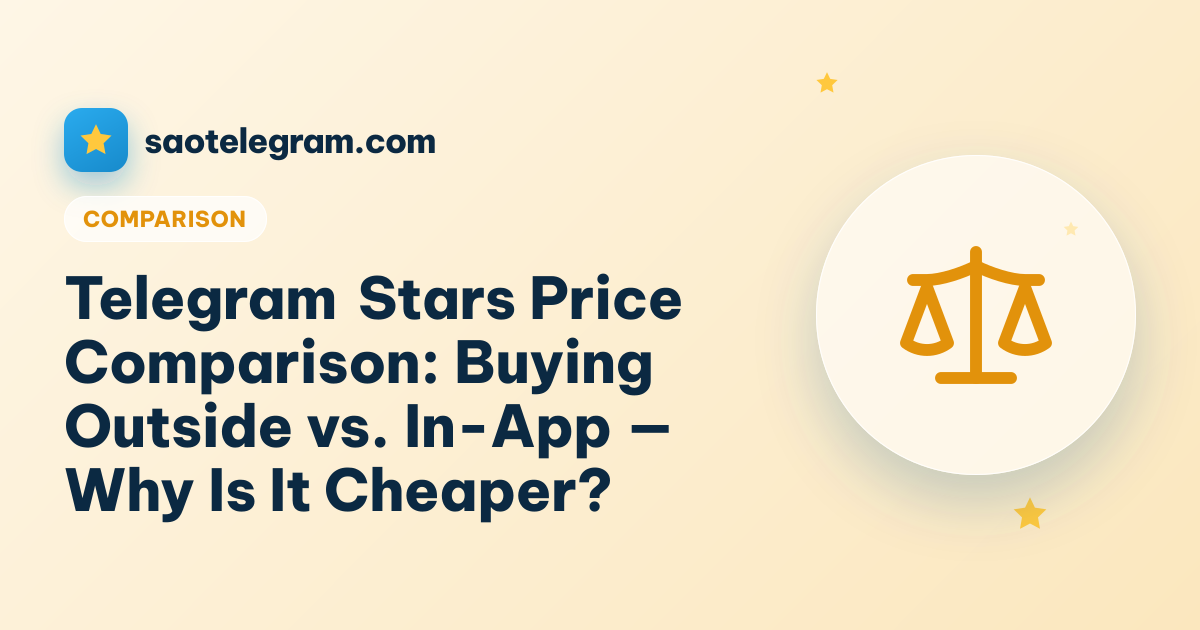Telegram Stars Price Comparison: Buying Outside vs. In-App — Why Is It Cheaper?